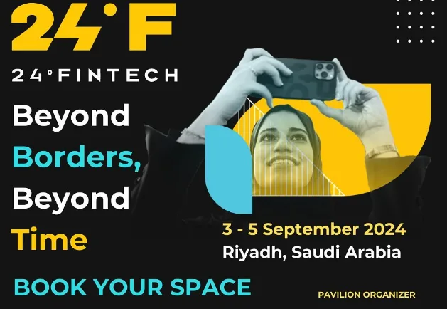 الرياض تستضيف فعالية 24 Fintech العالمية في سبتمبر المقبل